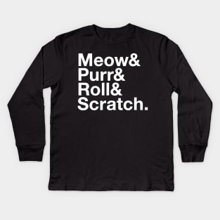 Meow & Purr & Roll & Scratch Cats Life Kids Long Sleeve T-Shirt